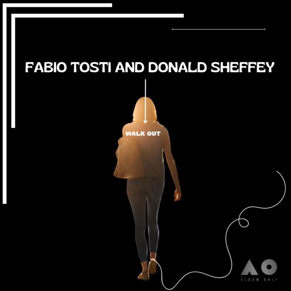 Fabio Tosti, Donald Sheffey – Walk Out [Album Only]