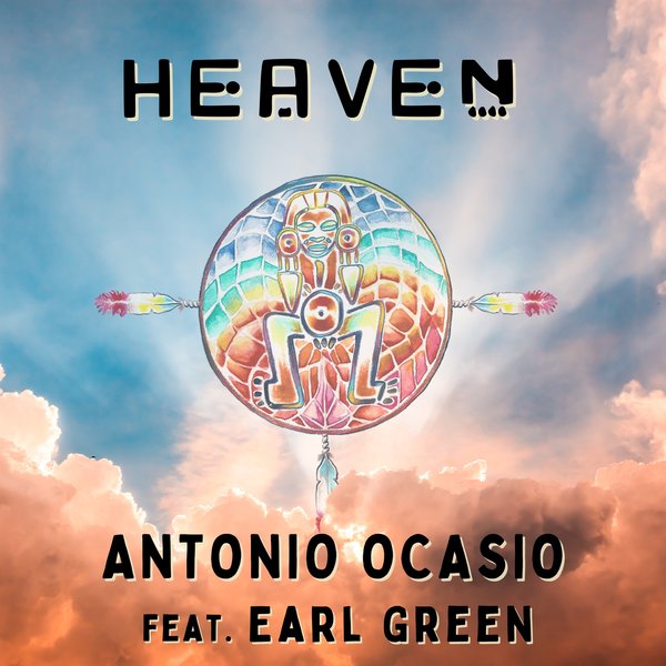 Antonio Ocasio, Earl W. Green – Heaven [Tribal Winds]