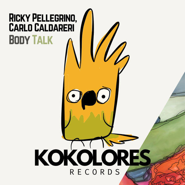 Ricky Pellegrino, Carlo Caldareri – Body Talk [Kokolores Records]