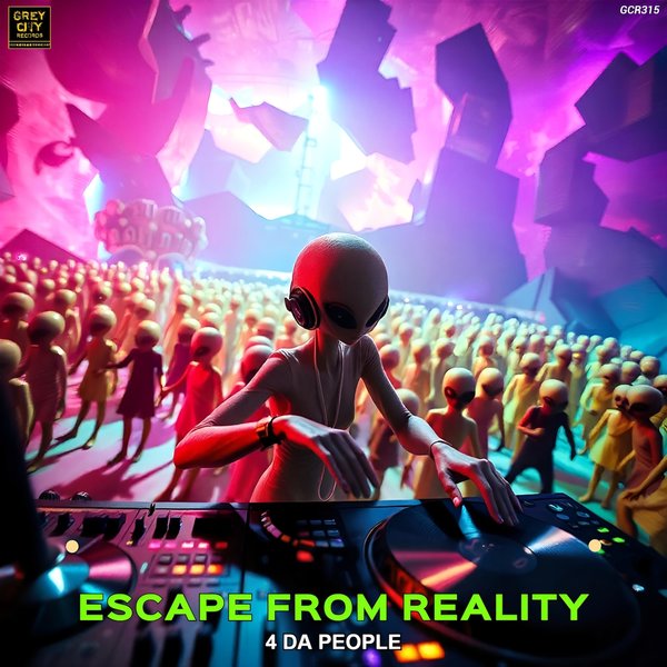 4 Da People –  Escape from Reality [Grey City Records]