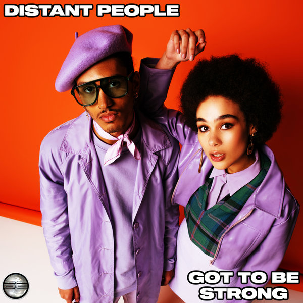 Distant People –  Got To Be Strong [Soulful Evolution]