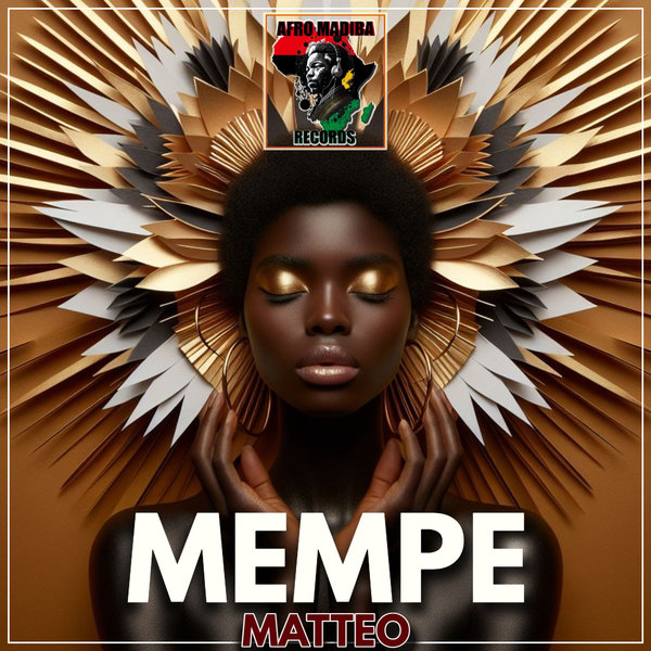 Matteo – Mempe [AFRO MADIBA RECORDS]