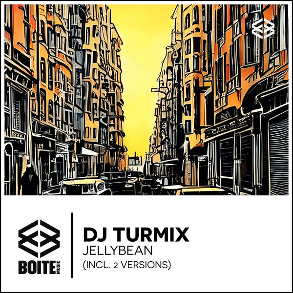 DJ Turmix –  Jellybean [Boite Music]