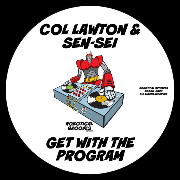 Col Lawton, Sen-Sei –  Get With The Program [Robotical Grooves]