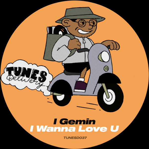 I Gemin –  I Wanna Love U [Tunes Delivery]