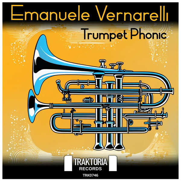 Emanuele Vernarelli – Trumpet Phonic [Traktoria]