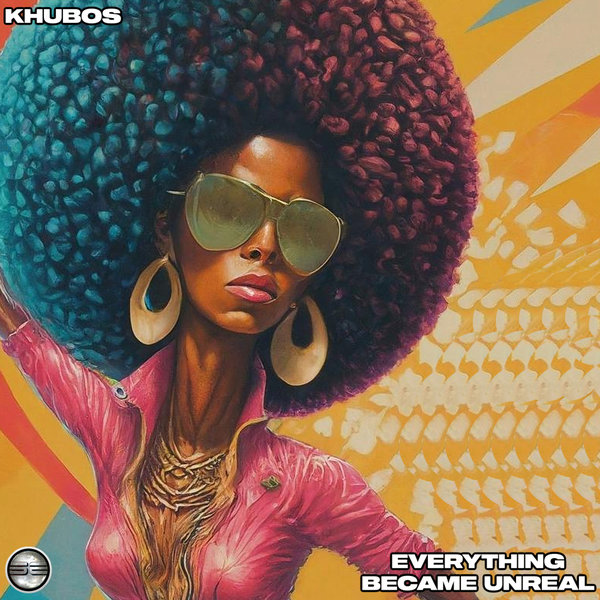 Khubos –  Everything Became Unreal [Soulful Evolution]