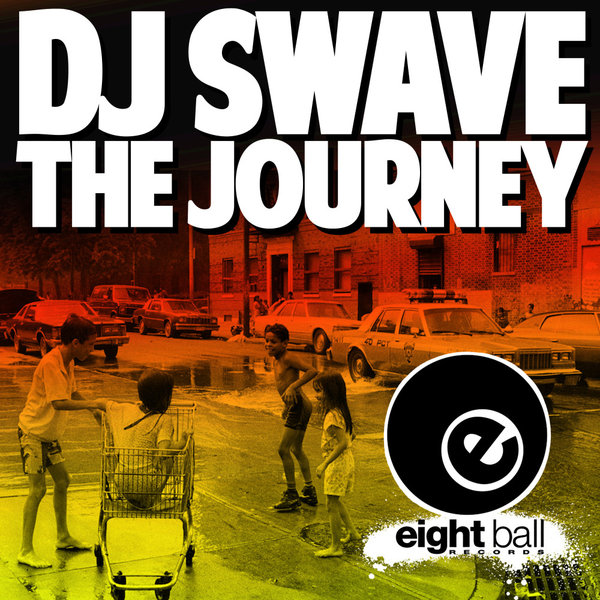 DJ Swave –  The Journey [Eightball Records Digital]