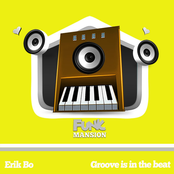 Erik Bo – Groove is in the beat [Funk Mansion]