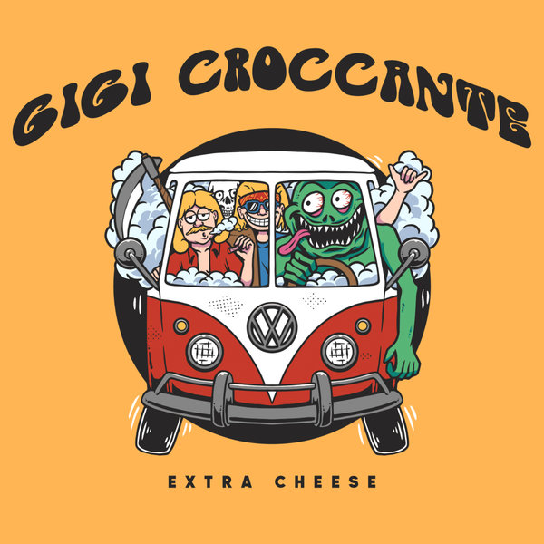 Gigi Croccante –  Extra Cheese [Lisztomania Records]