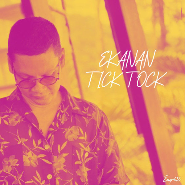 Ekanan –  Tick Tock [Expansions]