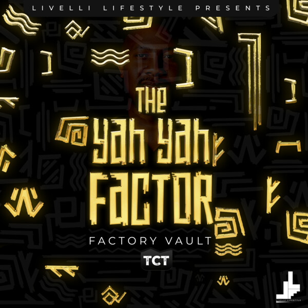 TCT –  Factory Vault [Livelli Lifestyle]