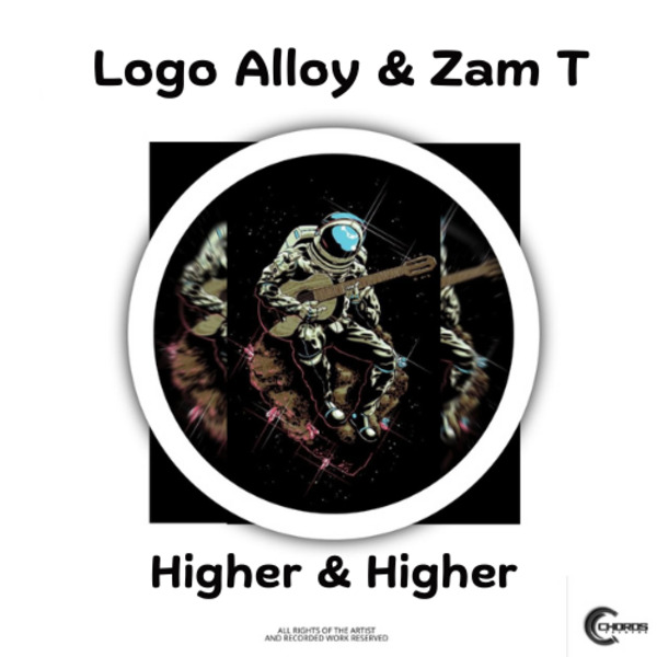 Logo Alloy & Zam T –  Higher & Higher [C-Chords Records]