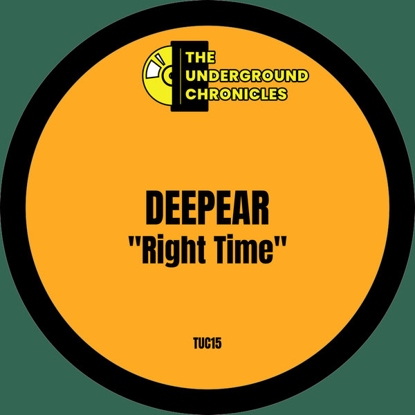 Deepear – Right Time [The Underground Chronicles]