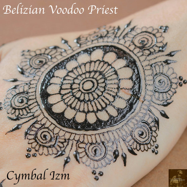 Belizian Voodoo Priest – Cymbal Izm [Miggedy Entertainment]