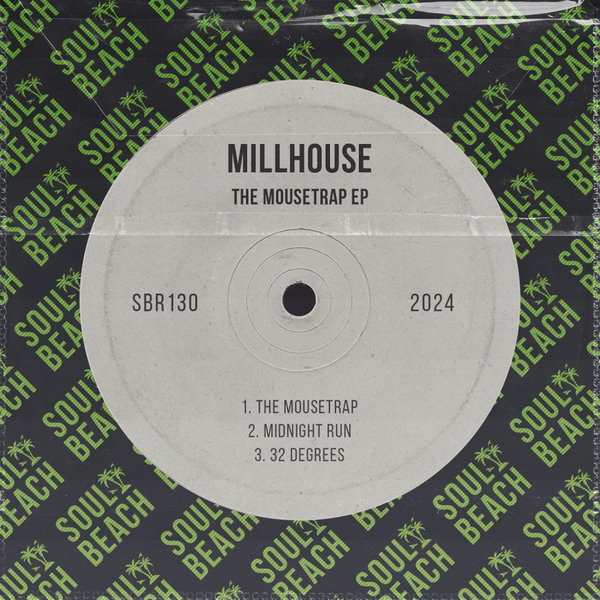 Millhouse –  The Mousetrap EP [Soul Beach Records]