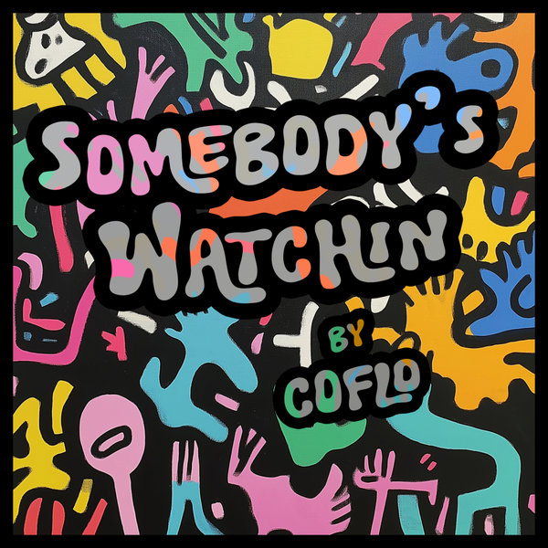 Coflo – Somebody&apos;s Watchin [Catch The Ghost Records]