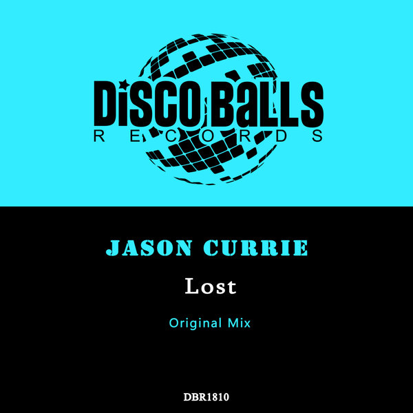 Jason Currie –  Lost [Disco Balls Records]