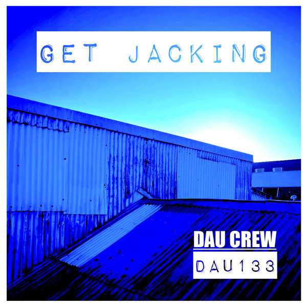 Various Artists –  Get Jacking [Deep And Under Records]