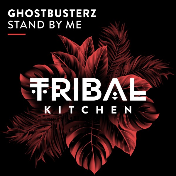 Ghostbusterz – Stand by Me [Tribal Kitchen]