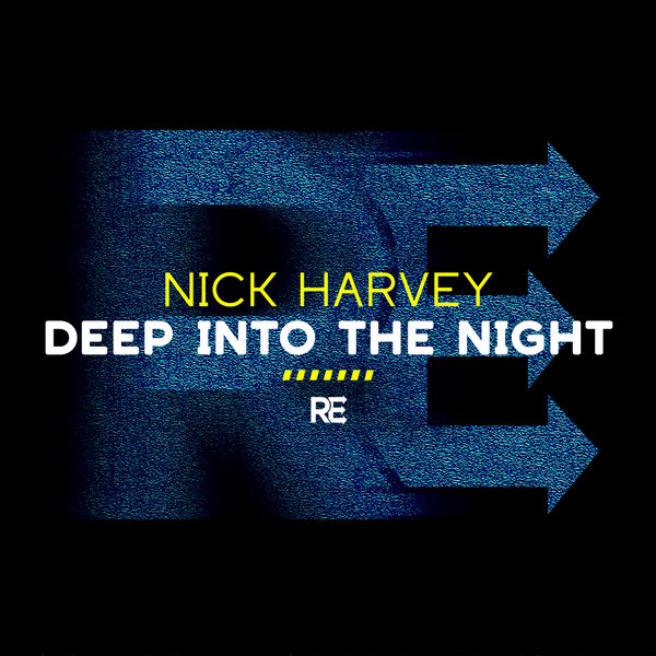 Nick Harvey – Deep Into The Night [Rejoin Records]