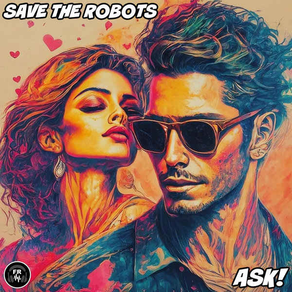 Save The Robots – Ask! [Funky Revival]