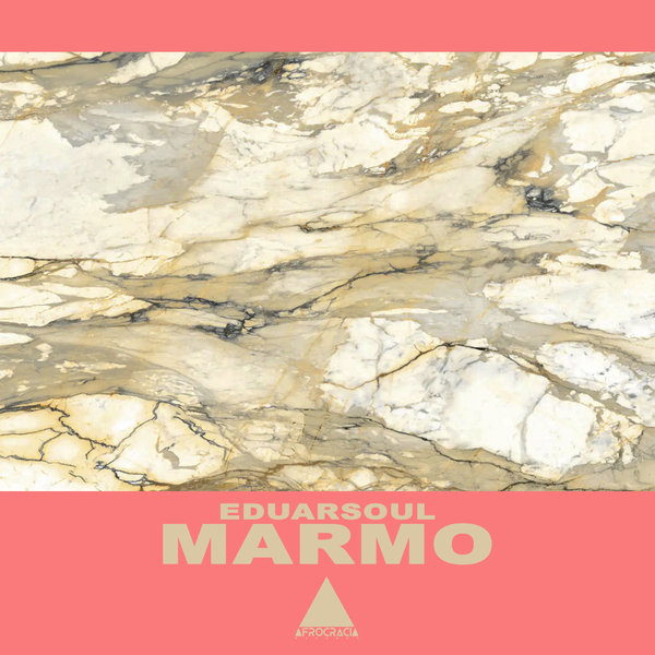 Eduarsoul – Marmo [Afrocracia Records]