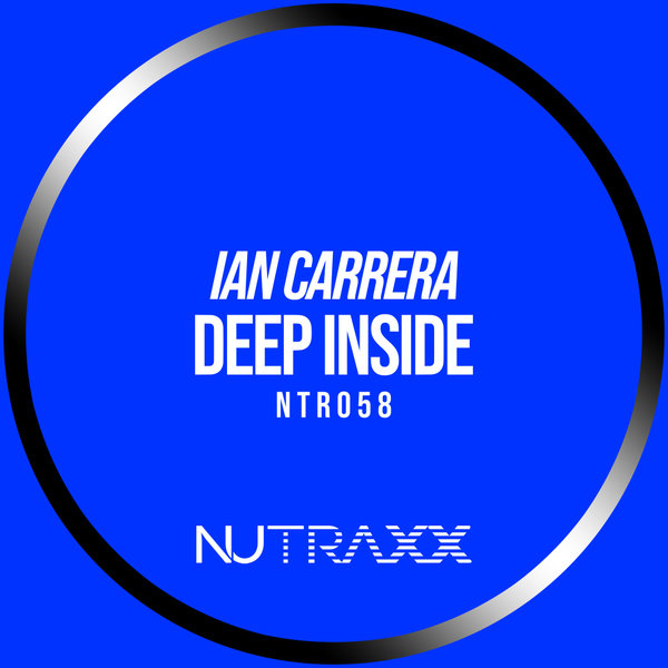 Ian Carrera –  Deep Inside [NU TRAXX Records]