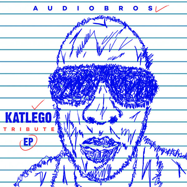 Audiobros – Katlego&apos;s Tribute EP [Ndou Records]