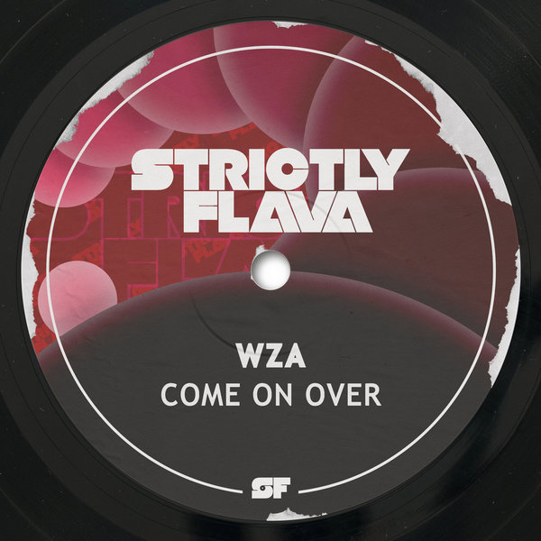 WZA –  Come on Over [Strictly Flava]