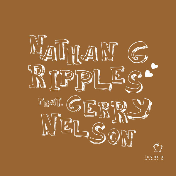 Nathan G –  Ripples [Luvbug Recordings]