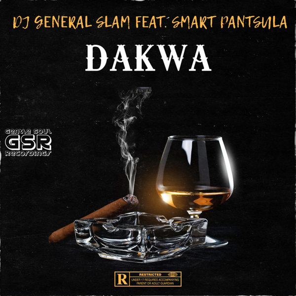 DJ General Slam, Smart Pantsula –  Dakwa [Gentle Soul Records]