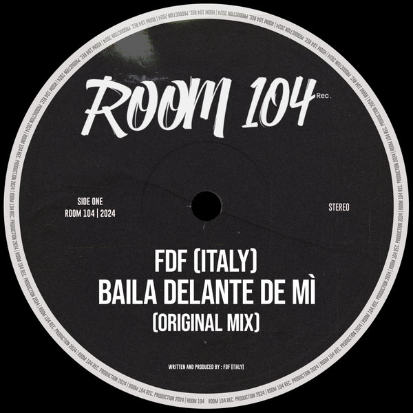 FDF (Italy) –  Baila Delante De Mí [Room 104]