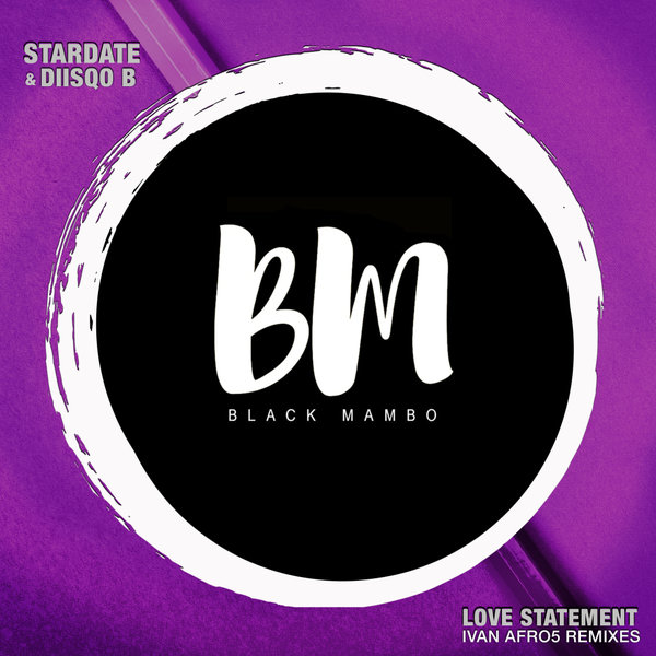 Stardate, Diisqo B –  Love Statement (Remixes) [Black Mambo]