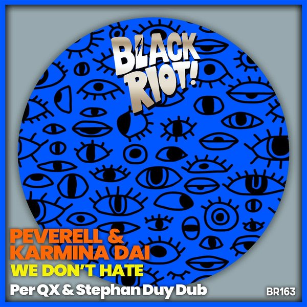 Peverell, Karmina Dai –  We Don&apos;t Hate [Black Riot]