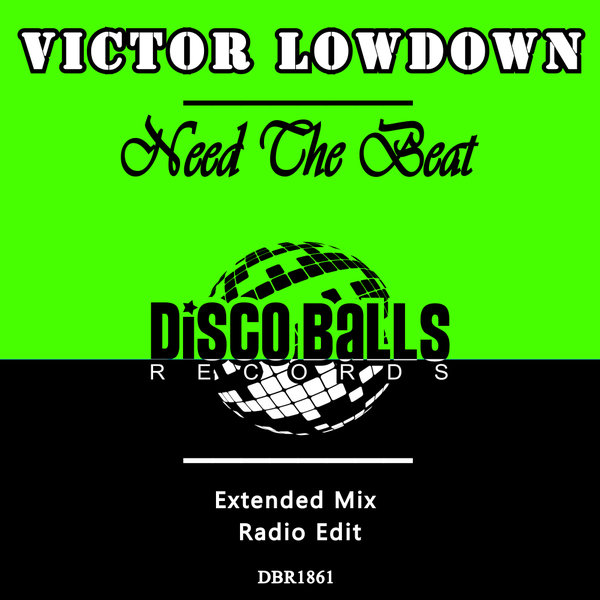 Victor Lowdown – Need The Beat [Disco Balls Records]