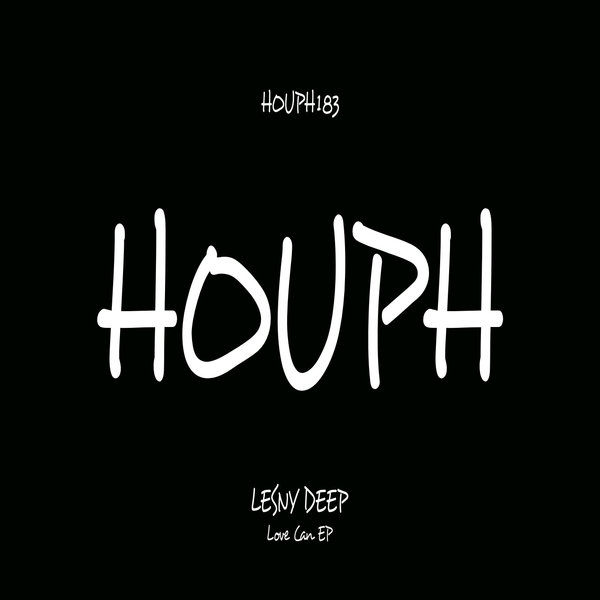 Lesny Deep –  Love Can EP [HOUPH]