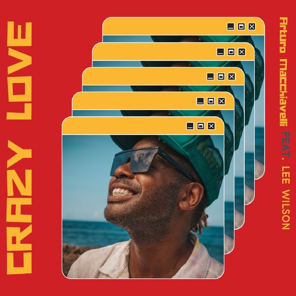 Arturo Macchiavelli Feat. Lee Wilson – Crazy Love [Blu Lace Music]