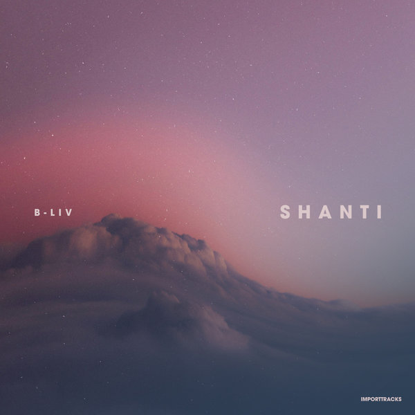 B-Liv –  Shanti [Import Tracks]