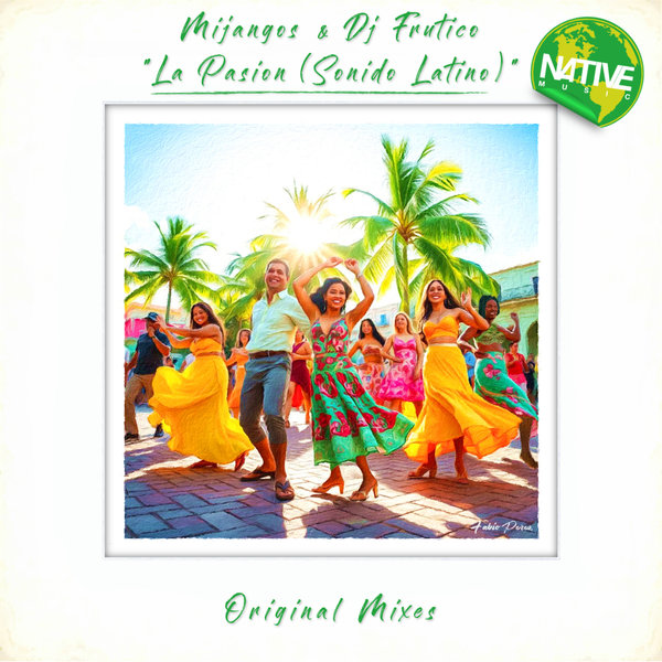 Mijangos, DJ Frutico – La Pasion (Sonido Latino) [Native Music Recordings]