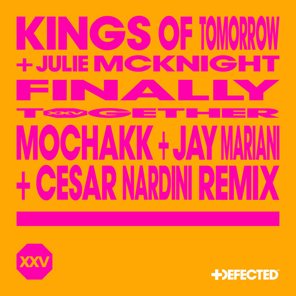 Kings Of Tomorrow, Julie McKnight –  Finally [Defected]