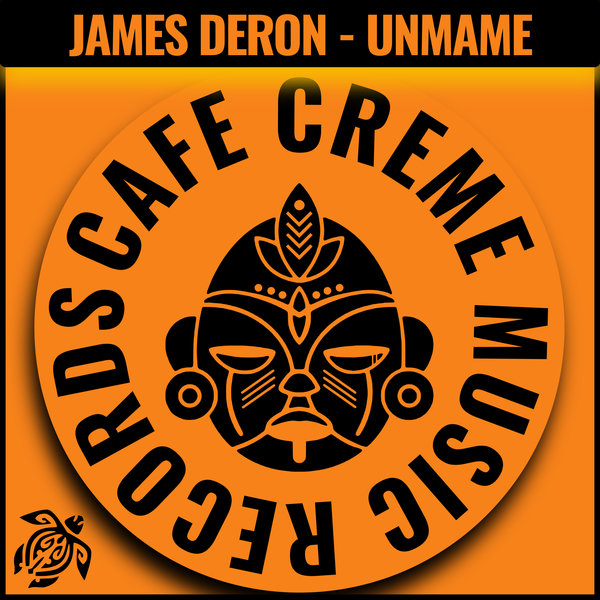 James Deron – Unmame [Cafe Creme Music Records]