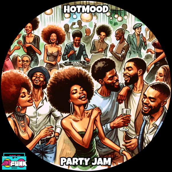 Hotmood –  Party Jam [ArtFunk Records]