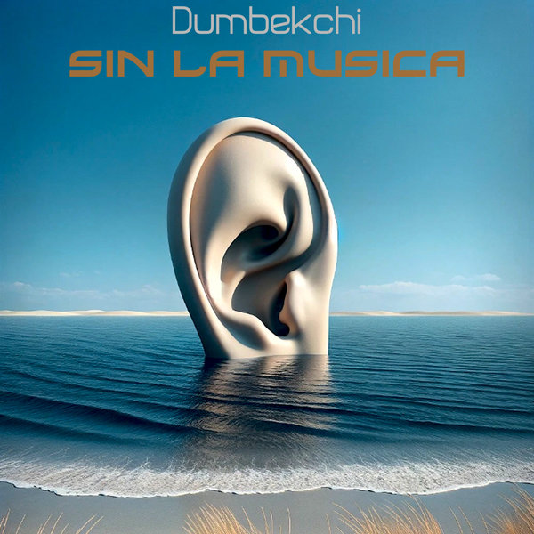 Dumbekchi – Sin La Musica [Soterios]