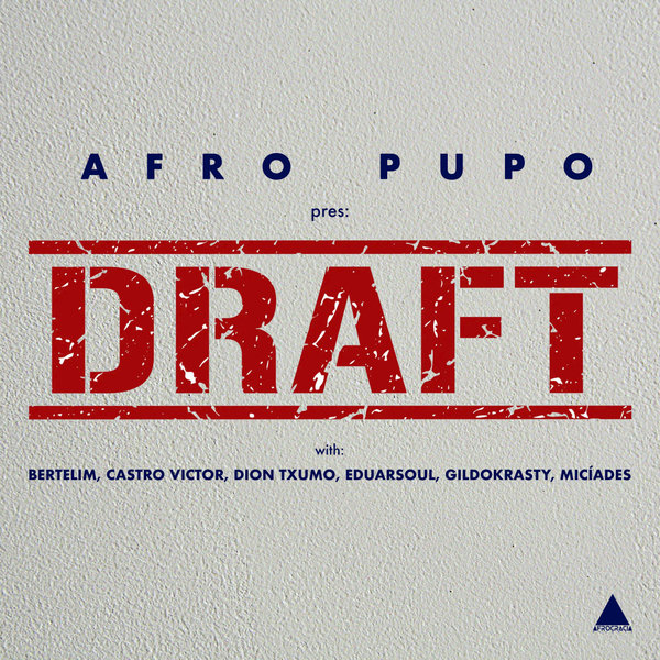 Afro Pupo –  Afrocracia Draft [Afrocracia Records]