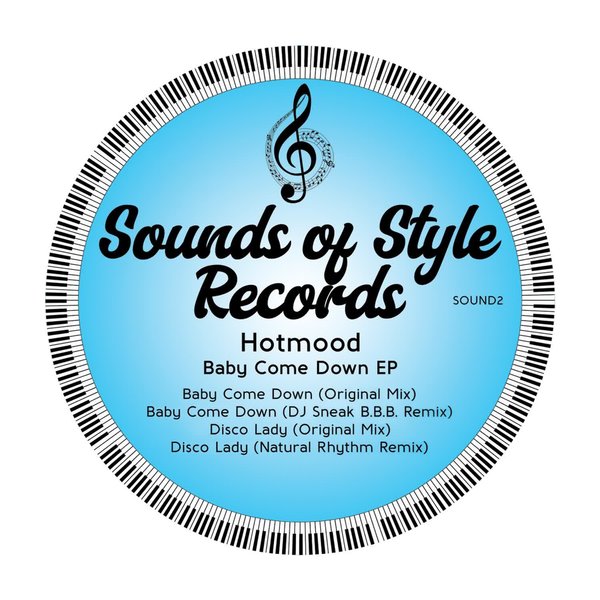 Hotmood –  Baby Come Down [Sounds of Style Records]