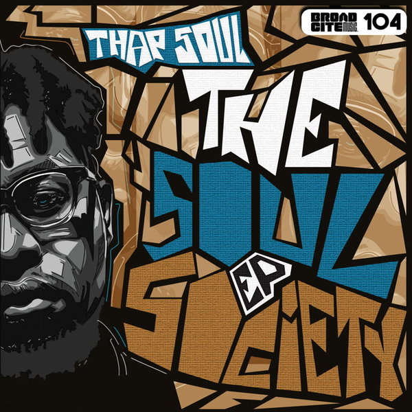 Thap Soul –  The Soul Society EP [Broadcite Productions]