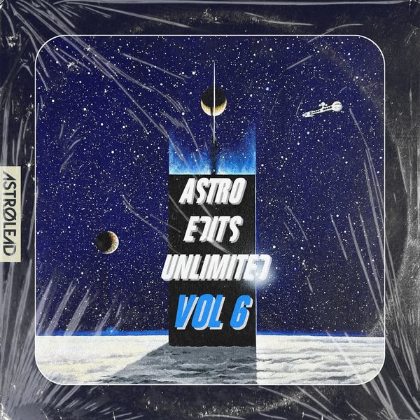 Ilya Santana –  Astro Edits Unlimited, Vol. 6 [Astrolead recordings]