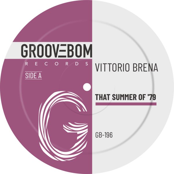 Vittorio Brena –  That Summer Of &apos;79 [Groovebom Records]