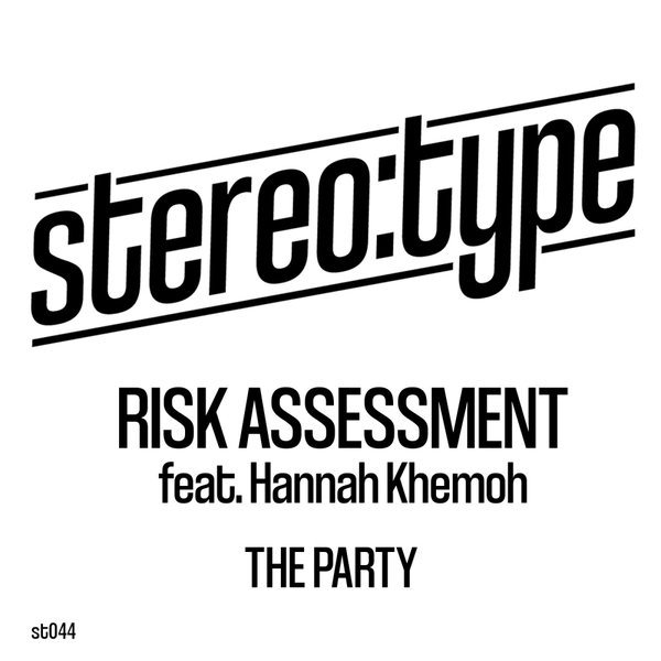 Risk Assessment, Hannah Khemoh – The Party [Stereo-type]